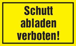 1177460 - Hinweisschild Schutt abladen verboten