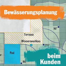 1256643 - Bewässerungsplanung am Grund- stück m. Kunden